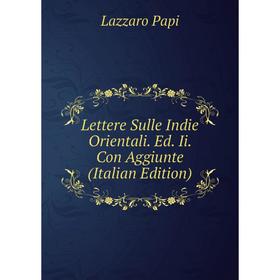 

Книга Lettere Sulle Indie Orientali Ed Ii Con Aggiunte