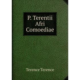 

Книга P Terentii Afri Comoediae