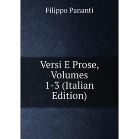 

Книга Versi E Prose, Volumes 1-3 (Italian Edition)