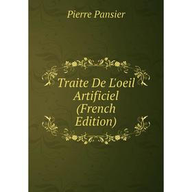 

Книга Traite De L'oeil Artificiel (French Edition)