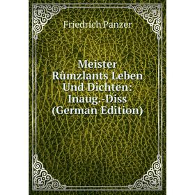 

Книга Meister Rûmzlants Leben Und Dichten: Inaug-Diss