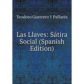 

Книга Las Llaves: Sátira Social