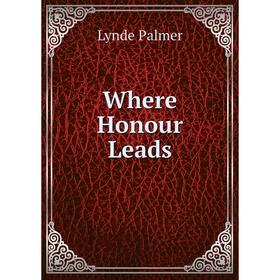 

Книга Where Honour Leads
