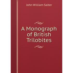 

Книга A Monograph of British Trilobites