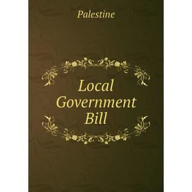 

Книга Local Government Bill