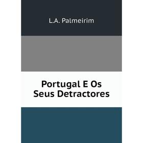 

Книга Portugal E Os Seus Detractores