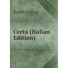 

Книга Creta (Italian Edition)