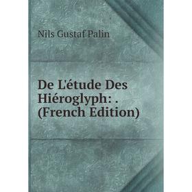 

Книга De L'étude Des Hiéroglyph:. (French Edition)