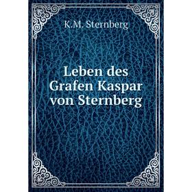 

Книга Leben des Grafen Kaspar von Sternberg