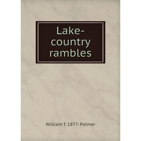 

Книга Lake-country rambles