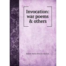 

Книга Invocation: war poems & others