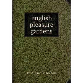 

Книга English pleasure gardens
