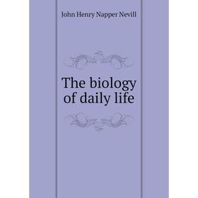 

Книга The biology of daily life