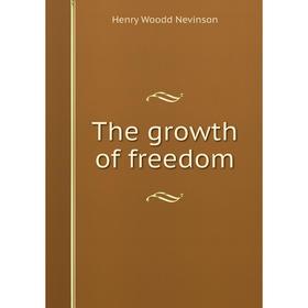 

Книга The growth of freedom