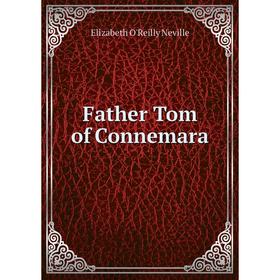 

Книга Father Tom of Connemara