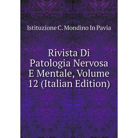 

Книга Rivista Di Patologia Nervosa E Mentale, Volume 12 (Italian Edition)