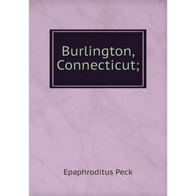 

Книга Burlington, Connecticut