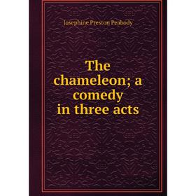 

Книга The chameleon; a comedy in three acts