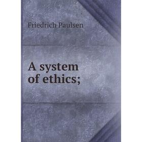 

Книга A system of ethics