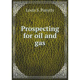 

Книга Prospecting for oil and gas