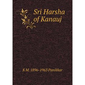 

Книга Sri Harsha of Kanauj