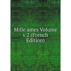 

Книга Mille ames Volume v2