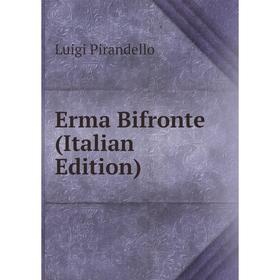 

Книга Erma Bifronte (Italian Edition)