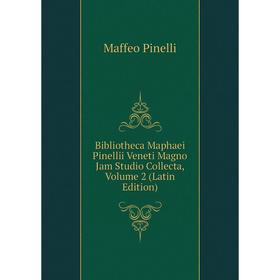 

Книга Bibliotheca Maphaei Pinellii Veneti Magno Jam Studio Collecta, Volume 2 (Latin Edition)