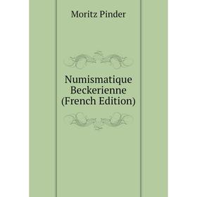 

Книга Numismatique Beckerienne