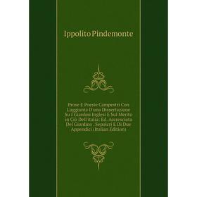 

Книга Prose E Poesie Campestri Con L'aggiunta D'una Dissertazione Su I Giardini Inglesi E Sul Merito in Ciò Dell'italia: Ed. Accresciuta Del Giardino.
