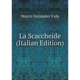 

Книга La Scaccheide