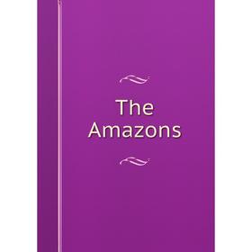 

Книга The Amazons
