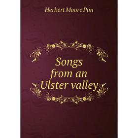 

Книга Songs from an Ulster valley