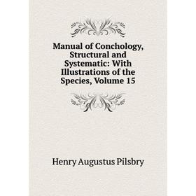 

Книга Manual of Conchology, Structural and Systematic: With Illustrations of the Species, Volume 15