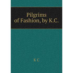 

Книга Pilgrims of Fashion, by K.C