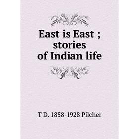

Книга East is East; stories of Indian life