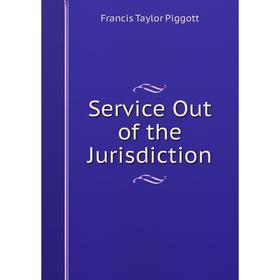 

Книга Service Out of the Jurisdiction