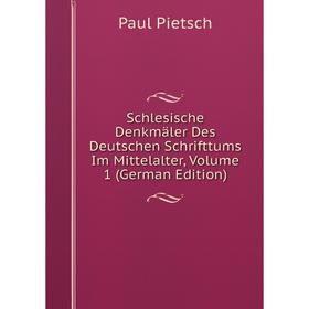 

Книга Schlesische Denkmäler Des Deutschen Schrifttums Im Mittelalter, Volume 1 (German Edition)
