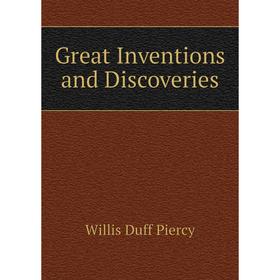 

Книга Great Inventions and Discoveries