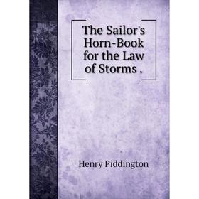 

Книга The Sailor's Horn-Book for the Law of Storms