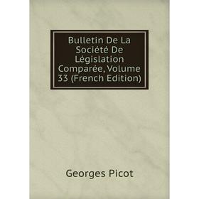 

Книга Bulletin De La Société De Législation Comparée, Volume 33 (French Edition)