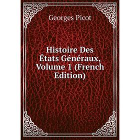 

Книга Histoire Des États Généraux, Volume 1 (French Edition)