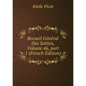 

Книга Recueil Général Des Sotties, Volume 46, part 1 (French Edition)