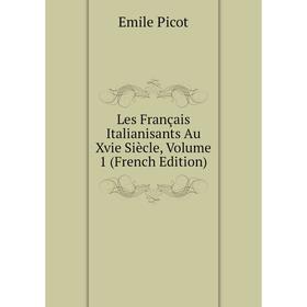 

Книга Les Français Italianisants Au Xvie Siècle, Volume 1
