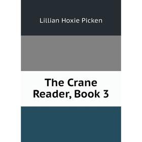 

Книга The Crane Reader, Book 3