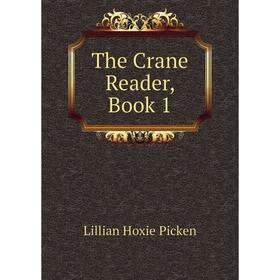 

Книга The Crane Reader, Book 1