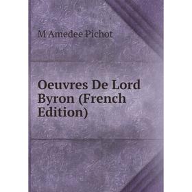 

Книга Oeuvres De Lord Byron