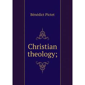 

Книга Christian theology