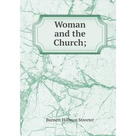 

Книга Woman and the Church