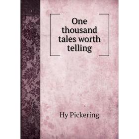 

Книга One thousand tales worth telling